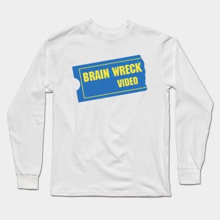 Brain Wreck Video (Alt Version) Long Sleeve T-Shirt